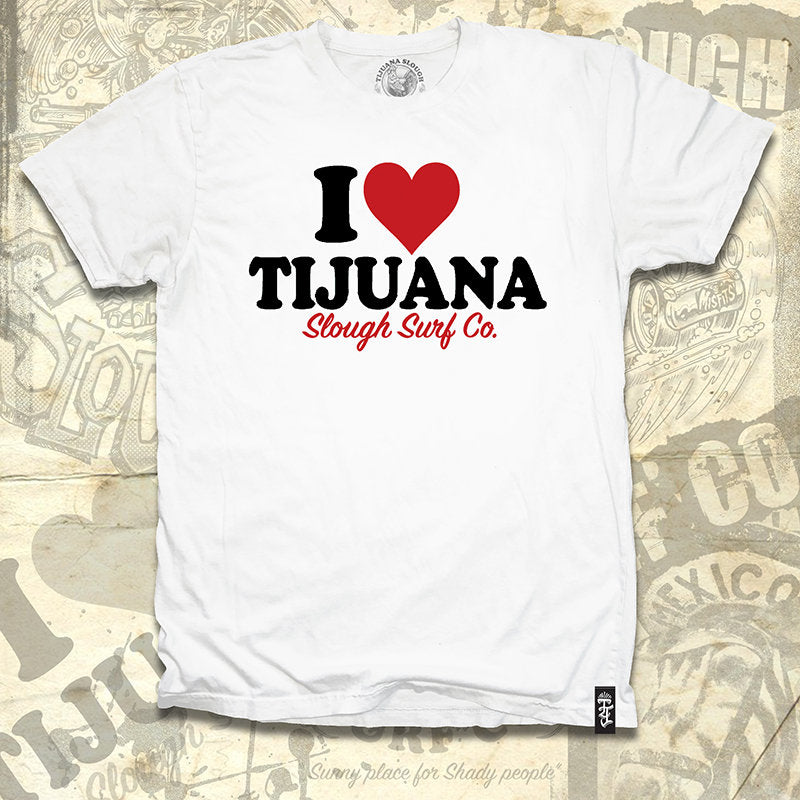 I LOVE TIJUANA