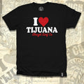 I LOVE TIJUANA