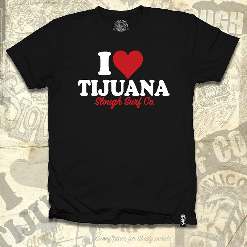 I LOVE TIJUANA